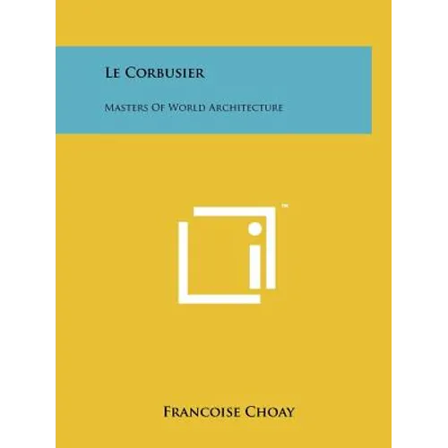 Le Corbusier: Masters Of World Architecture