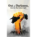 Out of Darkness, Into the Marvelous Light