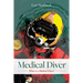 Medical Diver: What is a Medical Diver?
