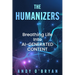 The Humanizers: Breathing Life Into AI-Generated Content