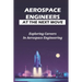 Aerospace Engineers At The Next Move: Exploring Careers In Aerospace Engineering: Gas Turbines For Power Generation