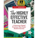 The Highly Effective Teacher: 7 Classroom-Tested Practices That Foster Student Success