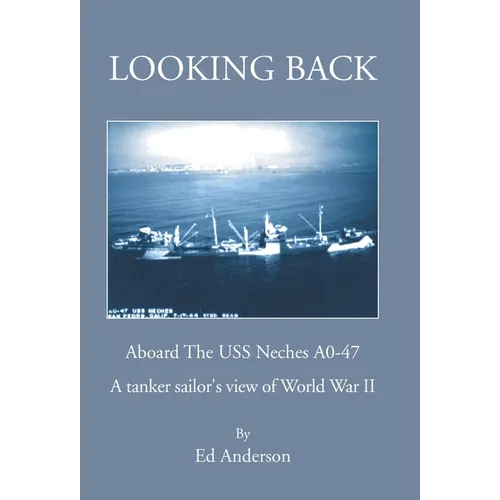 Looking Back: Aboard The USS Neches A0-47