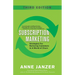 Subscription Marketing: Strategies for Nurturing Customers in a World of Churn