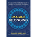 Imagine Belonging: Your Inclusive Leadership Guide to Building an Equitable Workplace