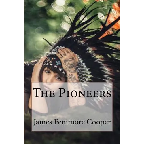 The Pioneers James Fenimore Cooper