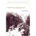 Ordinary Egyptians: Creating the Modern Nation Through Popular Culture