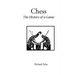 Chess: the History of a Game
