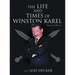 The Life and Times of Winston Karel: Heart of a Warrior