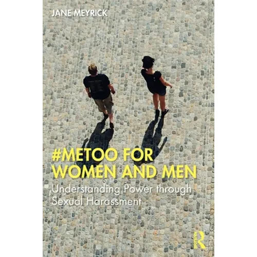 #Metoo for Women and Men: Understanding Power Through Sexual Harassment