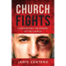 Church Fights: Confronting the Enemies of the Church