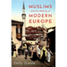 Muslims and the Making of Modern Europe