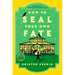 How to Seal Your Own Fate