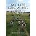 My Life Growing Up on the Farm