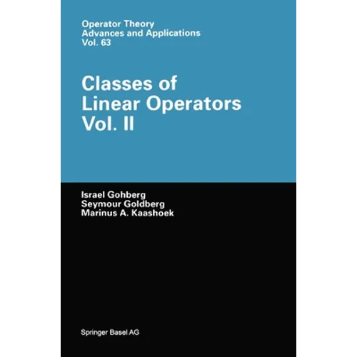 Classes of Linear Operators Vol. 2
