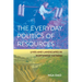 The Everyday Politics of Resources: Lives and Landscapes in Northwest Vietnam