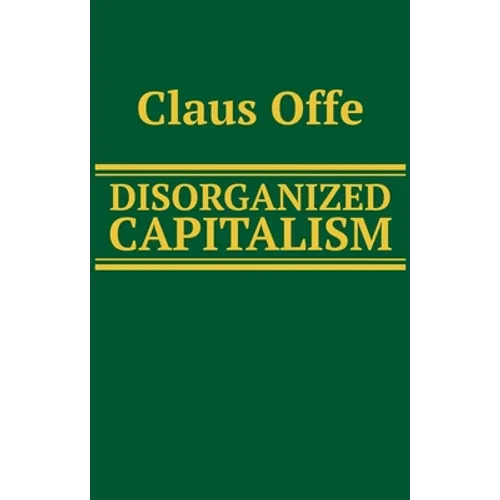 Disorganized Capitalism