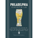 Philadelphia Cocktails: An Elegant Collection of Over 100 Recipes Inspired by Philly