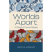 Worlds Apart: A Memoir of Uncertain Belonging