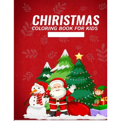 Christmas Coloring Book for Kids: Fun Holiday Images paperback christmas books for kids.
