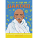 The Story of Gandhi: An Inspiring Biography for Young Readers