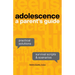 Adolescence: A Parent's Guide