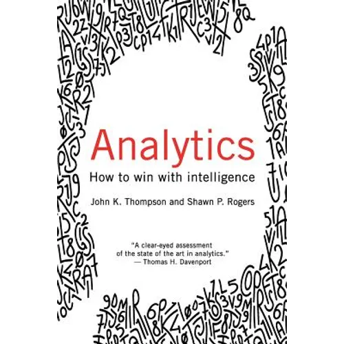 Analytics: How to Win with Intelligence
