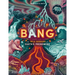 Bang: The Wild Wonders of Earth's Phenomena