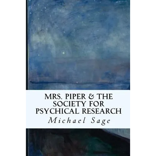 Mrs. Piper & the Society for Psychical Research