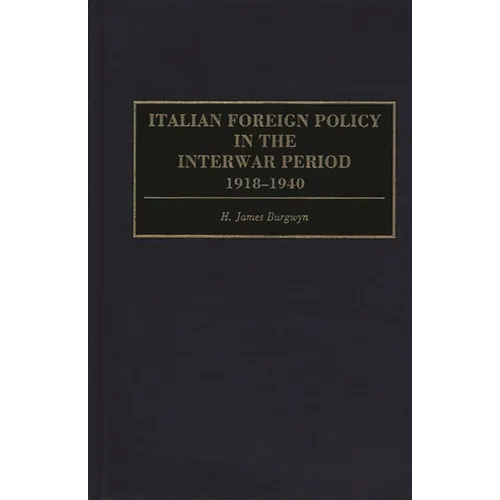 Italian Foreign Policy in the Interwar Period: 1918-1940