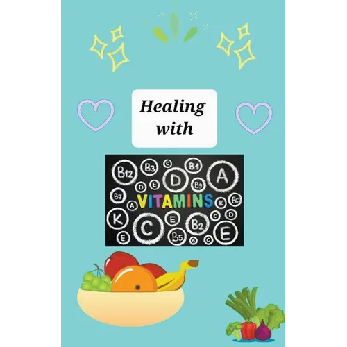 Healing With Vitamins