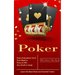Poker: Every Calculation You'll Ever Need to Know to Win Any Small or Large Stakes (Learn the Basic Rules and Essential Tactics)