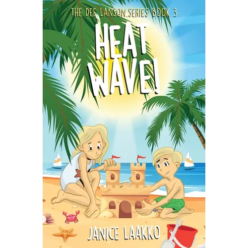 Heat Wave!