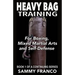 Heavy Bag Training: Boxing - Mixed Martial Arts - Self Defense