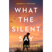What the Silent Say: Inspired by a True Story