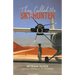 They Called Me Sky Hunter