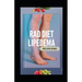 Rad Diet for Lipedema: A Complete Lymphedema and Lipedema Nutrition Guide with Delicious Recipes, Meal Plans, Foods to Eat and Avoid, Vitamins, Minera