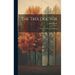The Tree Doctor: The Care of Trees and Plants