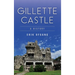 Gillette Castle: A History