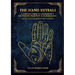 The Hand Reveals: A Complete Guide to Cheiromancy the Western Tradition of Handreading - Revised and Expanded Fourth Edition
