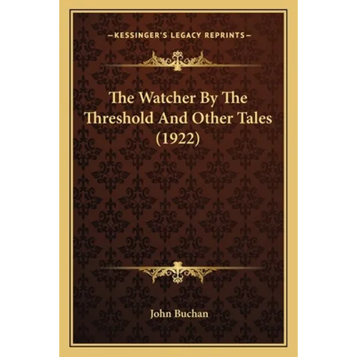 The Watcher By The Threshold And Other Tales (1922)