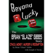 The Brian "Gibbs" Glaze Story: Beyond Lucky