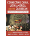 Connecting China, Latin America, and the Caribbean: Infrastructure and Everyday Life