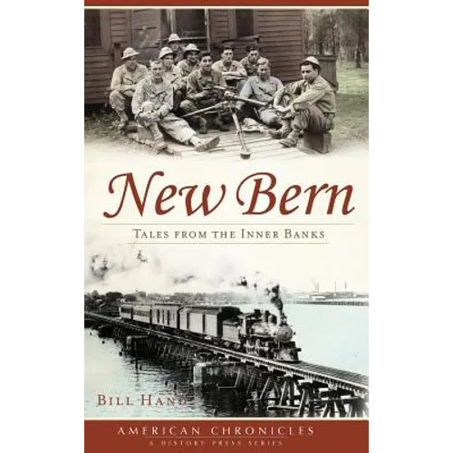 New Bern: Tales from the Inner Banks