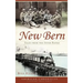 New Bern: Tales from the Inner Banks