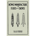 Home Manufacture Of Furs And Skins (Legacy Edition): A Classic Manual On Traditional Tanning, Dressing, And Preserving Animal Furs For Ornament, Appar