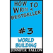 How To Write a Bestseller: World Building
