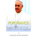 Pope Francis: The Historic Life of the first Pope from the Americas