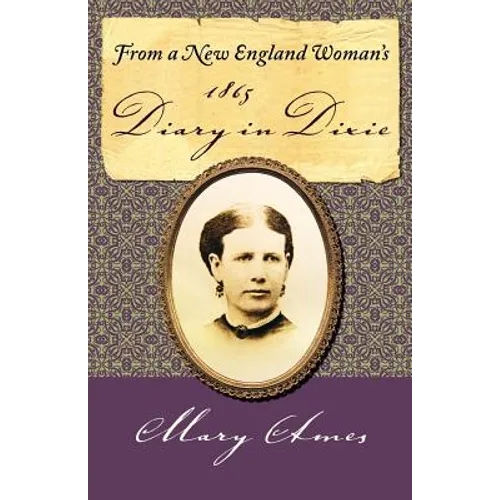From a New England Woman's 1865 Diary in Dixie