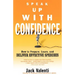 Speak Up with Confidence: How to Prepare, Learn, and Deliver Effective Speeches